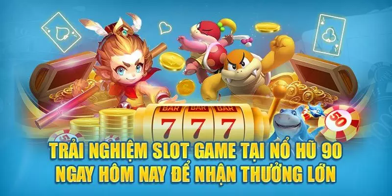 Đánh giá điểm mạnh của slot game 90